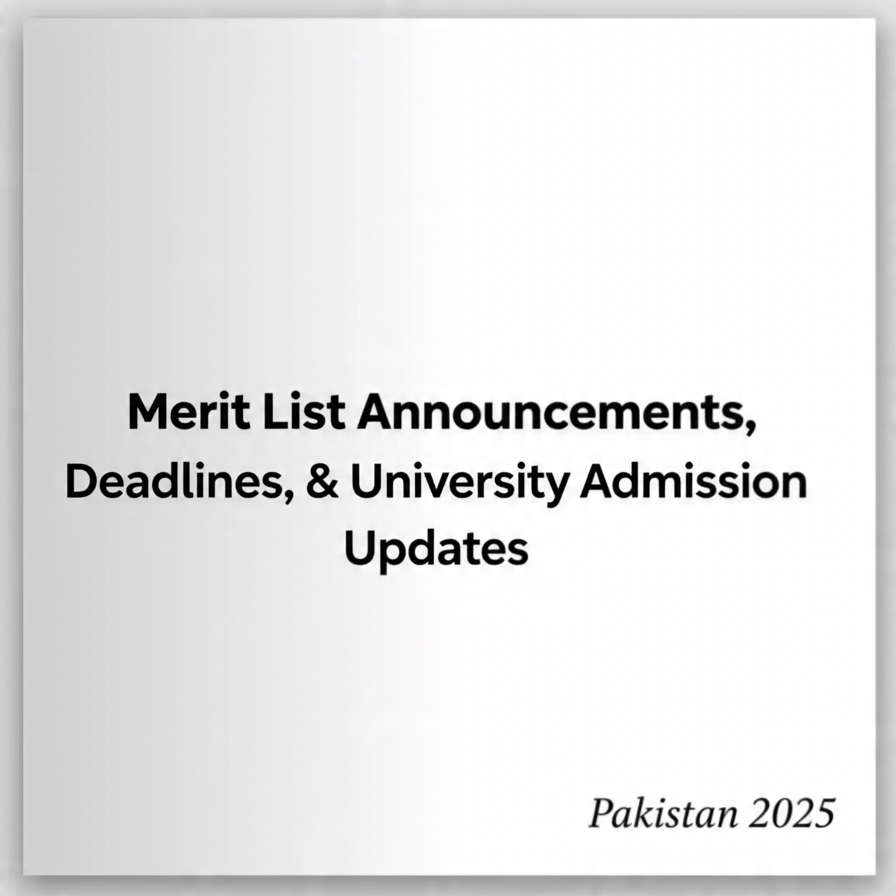 Admission Alerts & Merit List News — 2025
